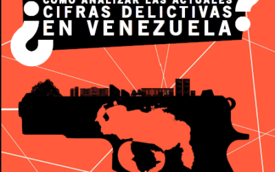 ¿Cómo analizar las actuales cifras delictivas en Venezuela?